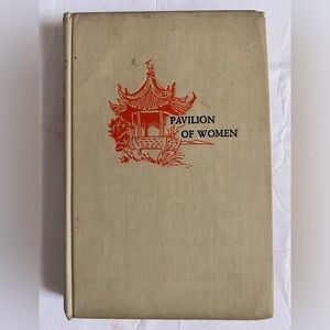 PAVILION OF WOMEN By Pearl S. Buck 40s